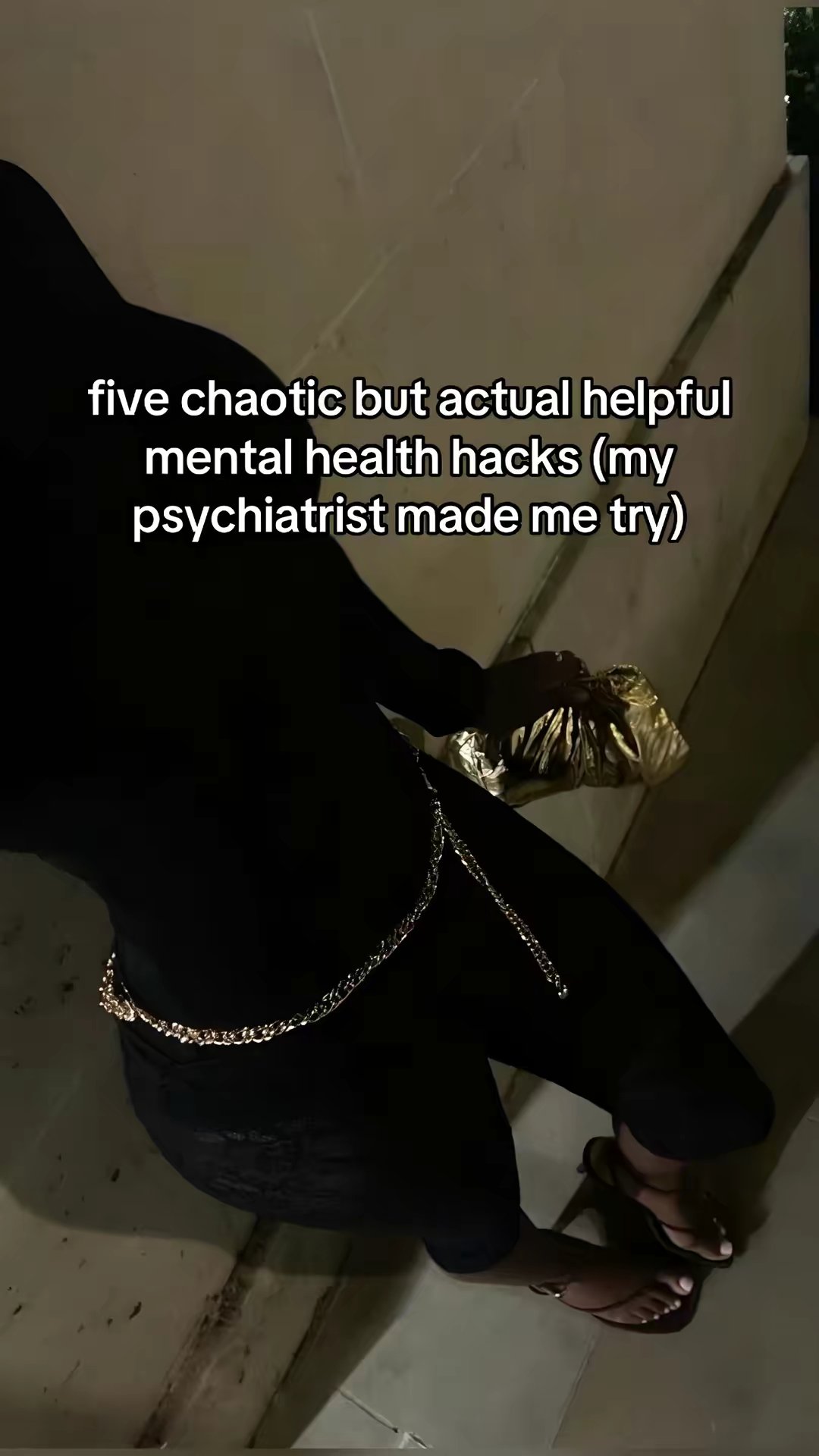 five chaotic but actual helpful mental health hacks (my psychiatrist made me try)