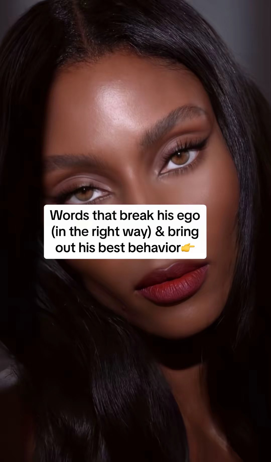 Words that break his ego (in the right way) & bring out his best behavior