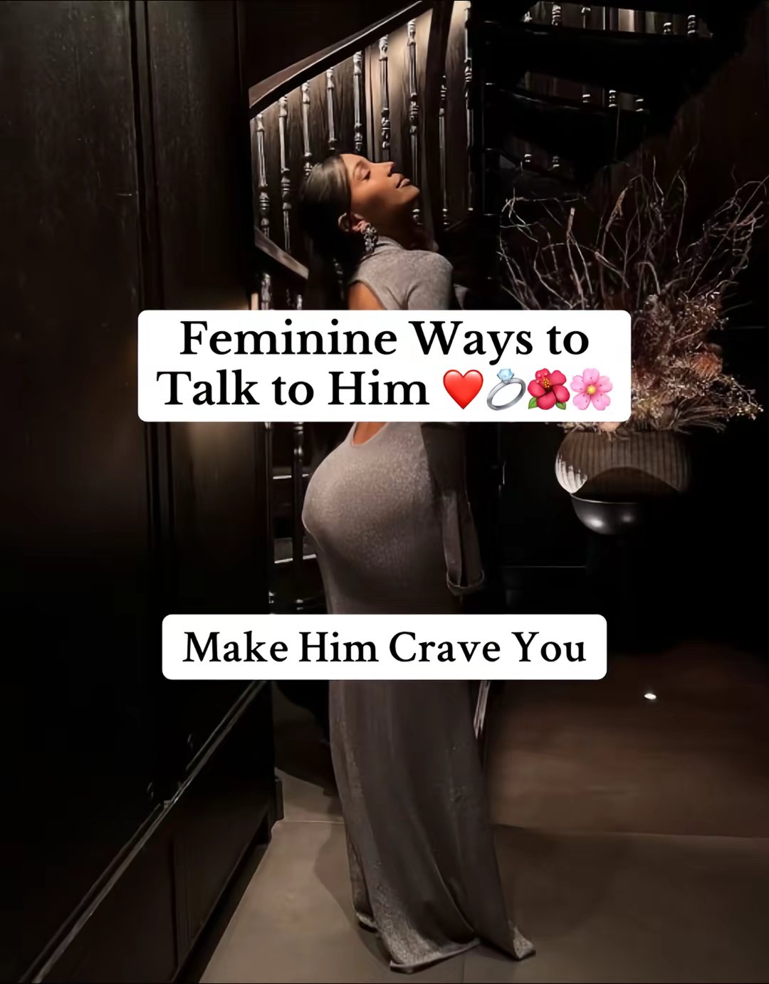 Feminine Ways to Talk to Him. Make Him Crave You