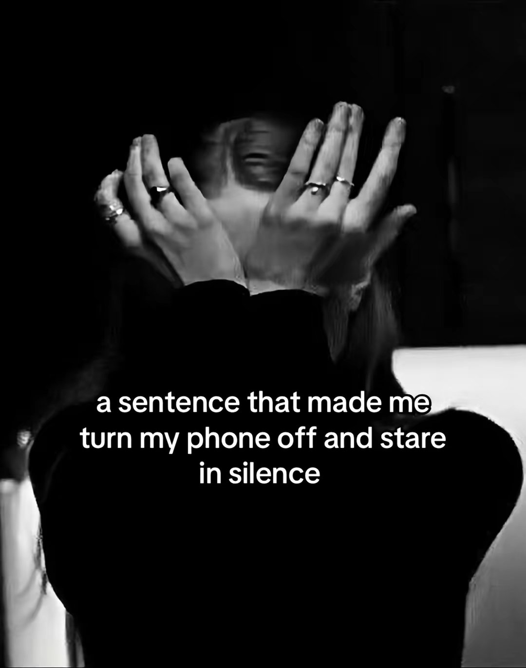 a sentence that made me turn my phone off and stare in silence