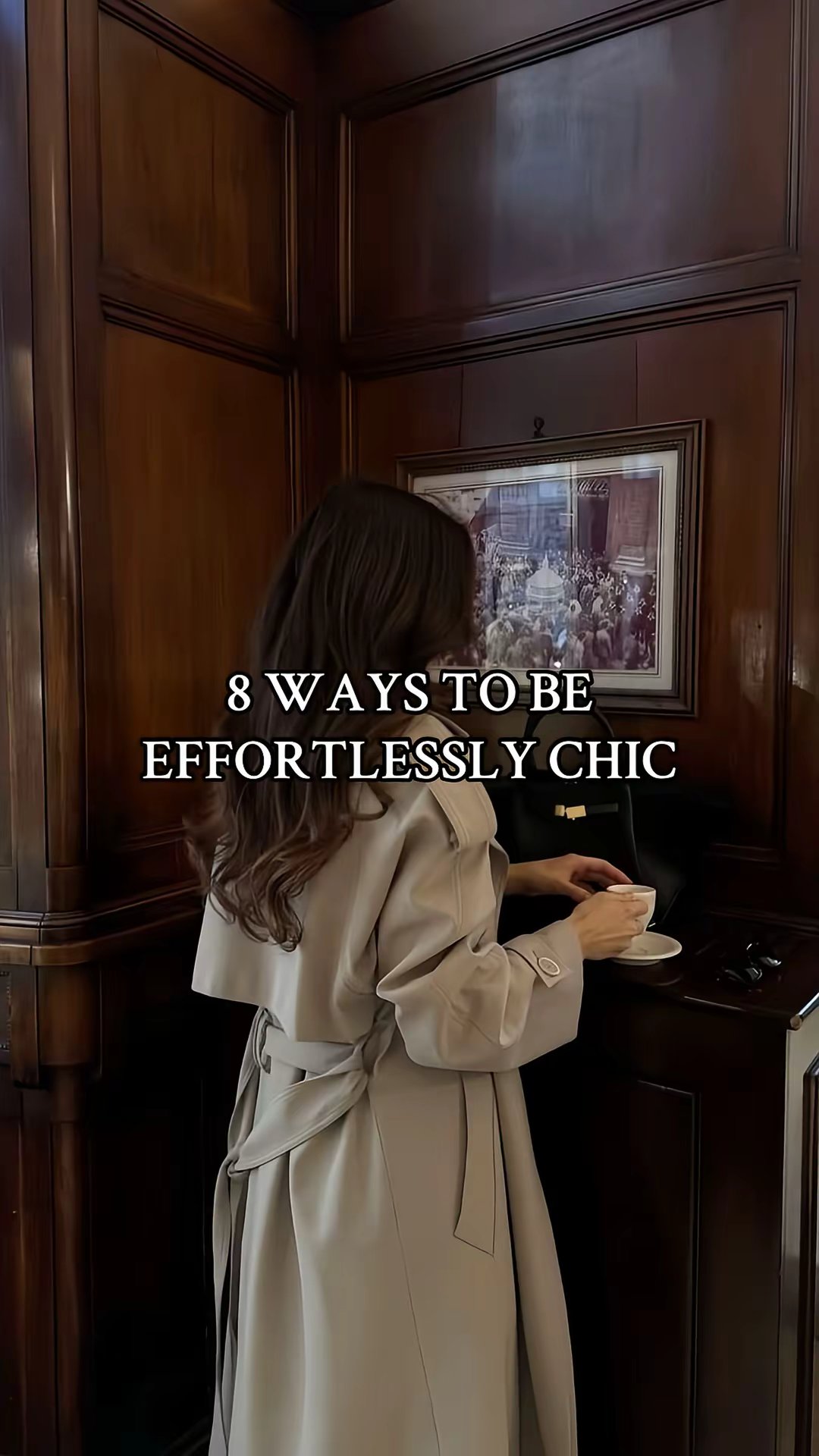 8 WAYS TO BE
EFFORTLESSLY CHIC