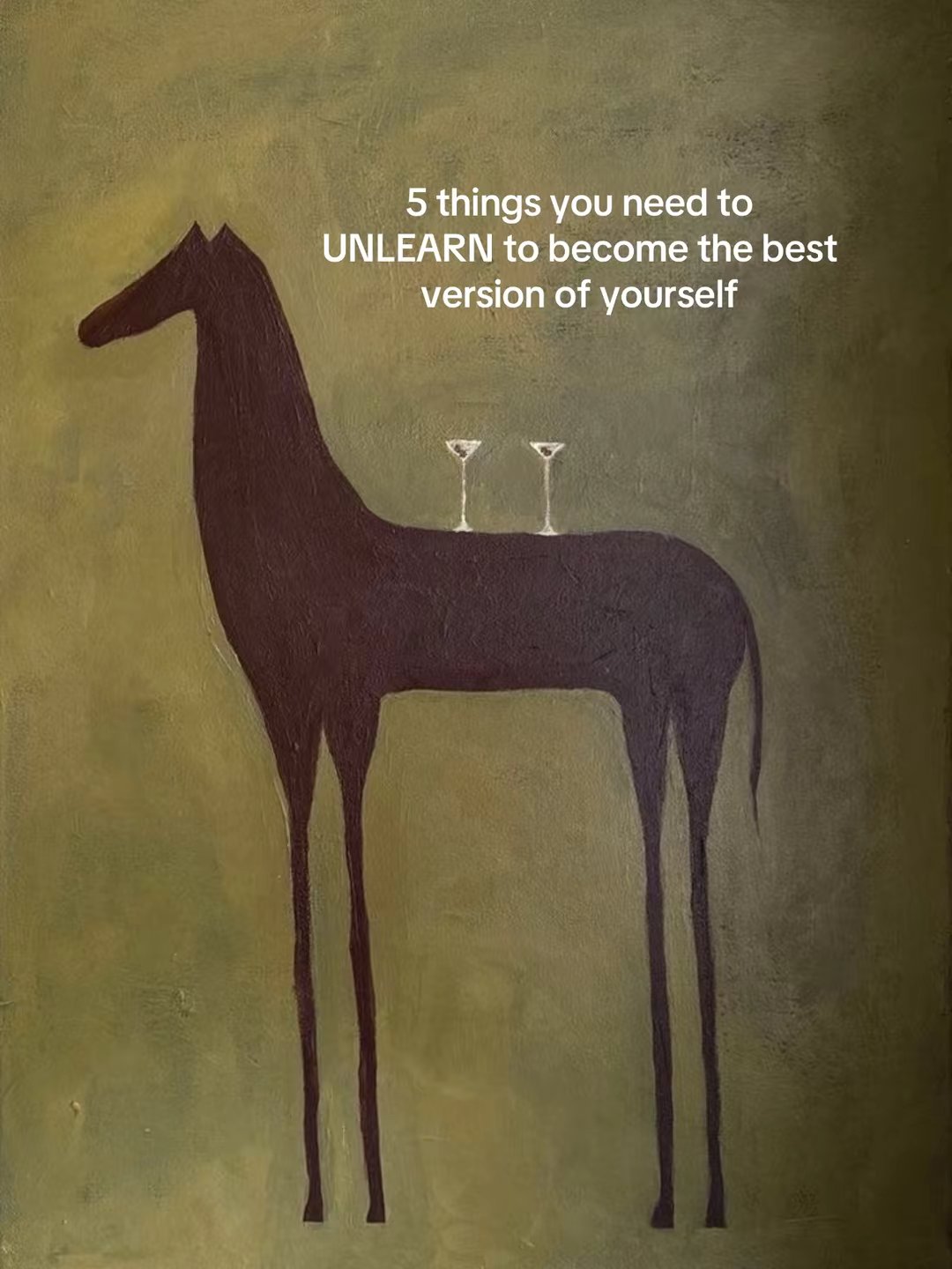 5 things you need to UNLEARN to become the best version of yourself