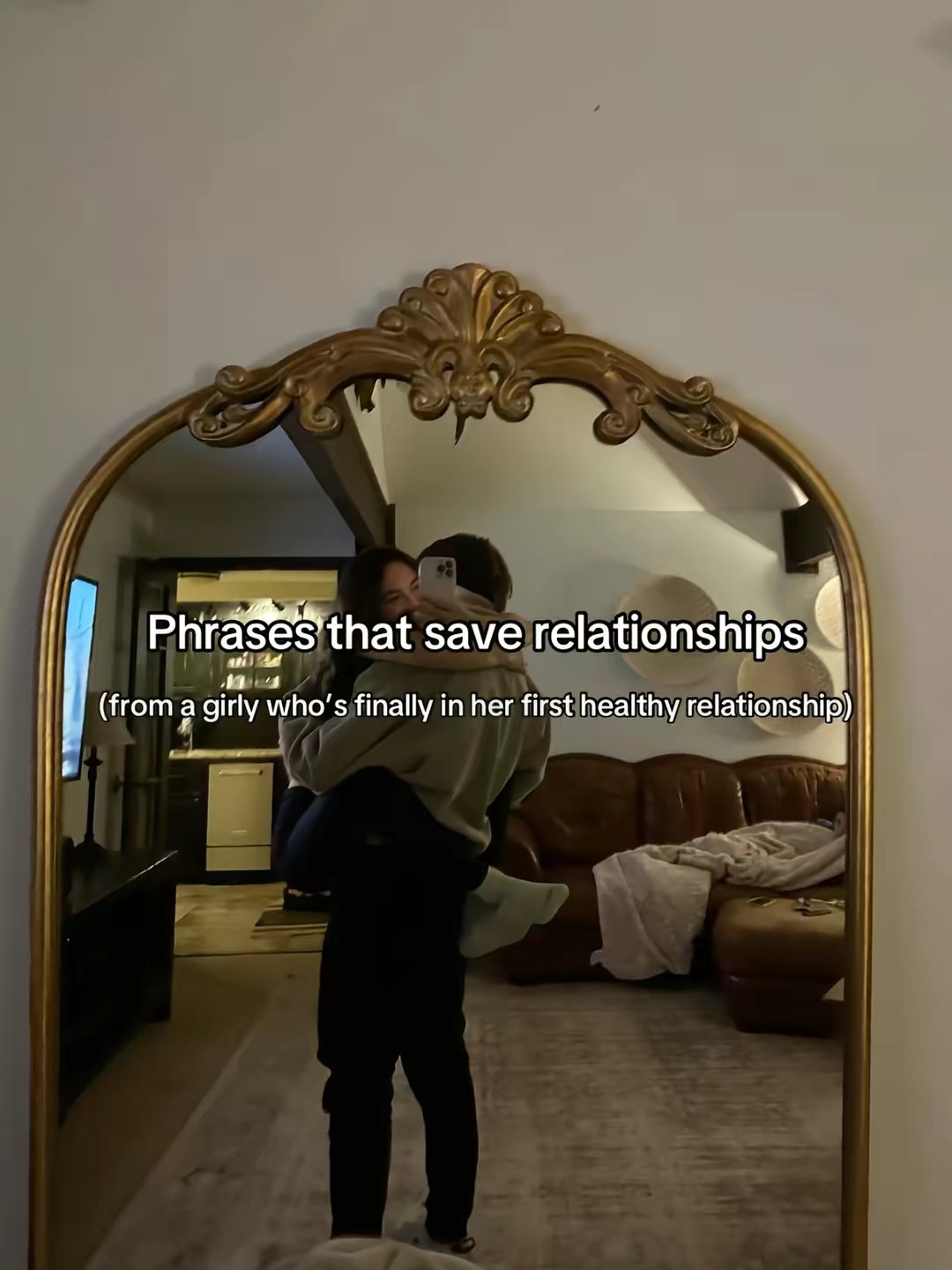Phrases that save relationships
(from a girly who’s finally in her first healthy relationship)