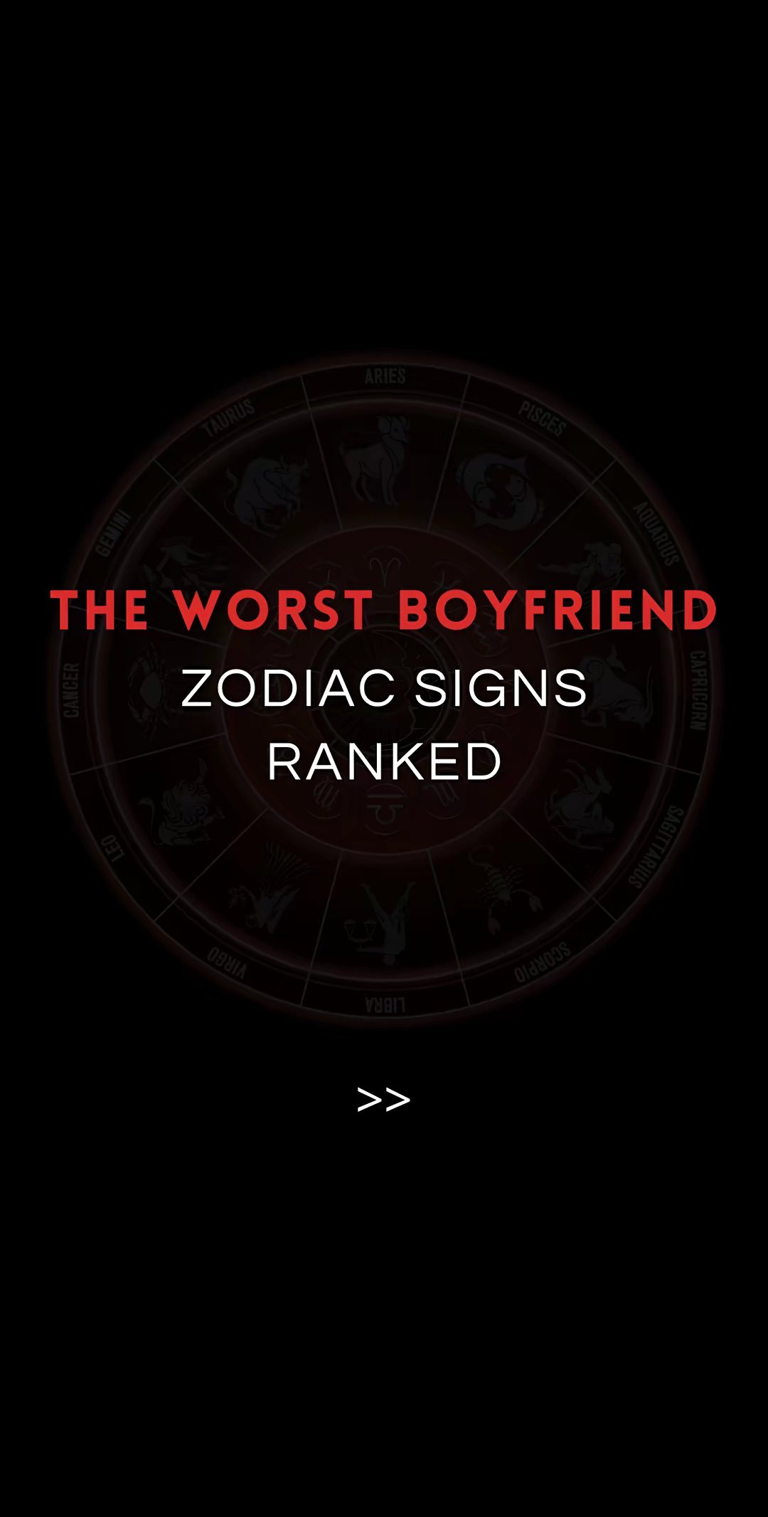 THE WORST BOYFRIEND ZODIAC SIGNS RANKED