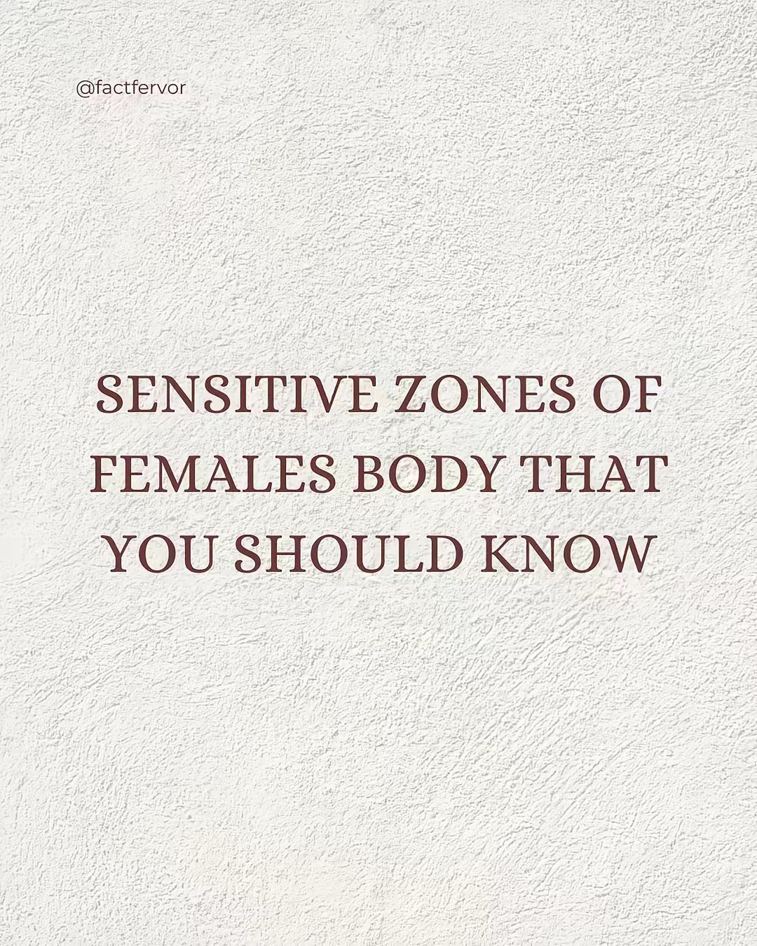SENSITIVE ZONES OF FEMALES BODY THAT YOU SHOULD KNOW