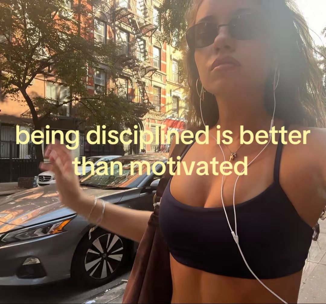 being disciplined is better than motivated