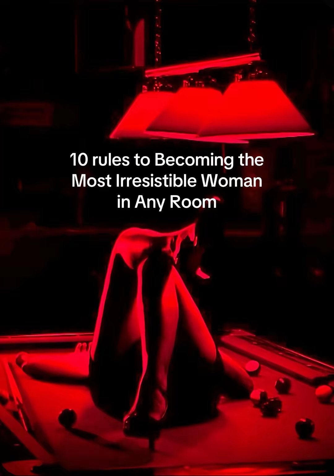 10 rules to Becoming the Most Irresistible Woman in Any Room