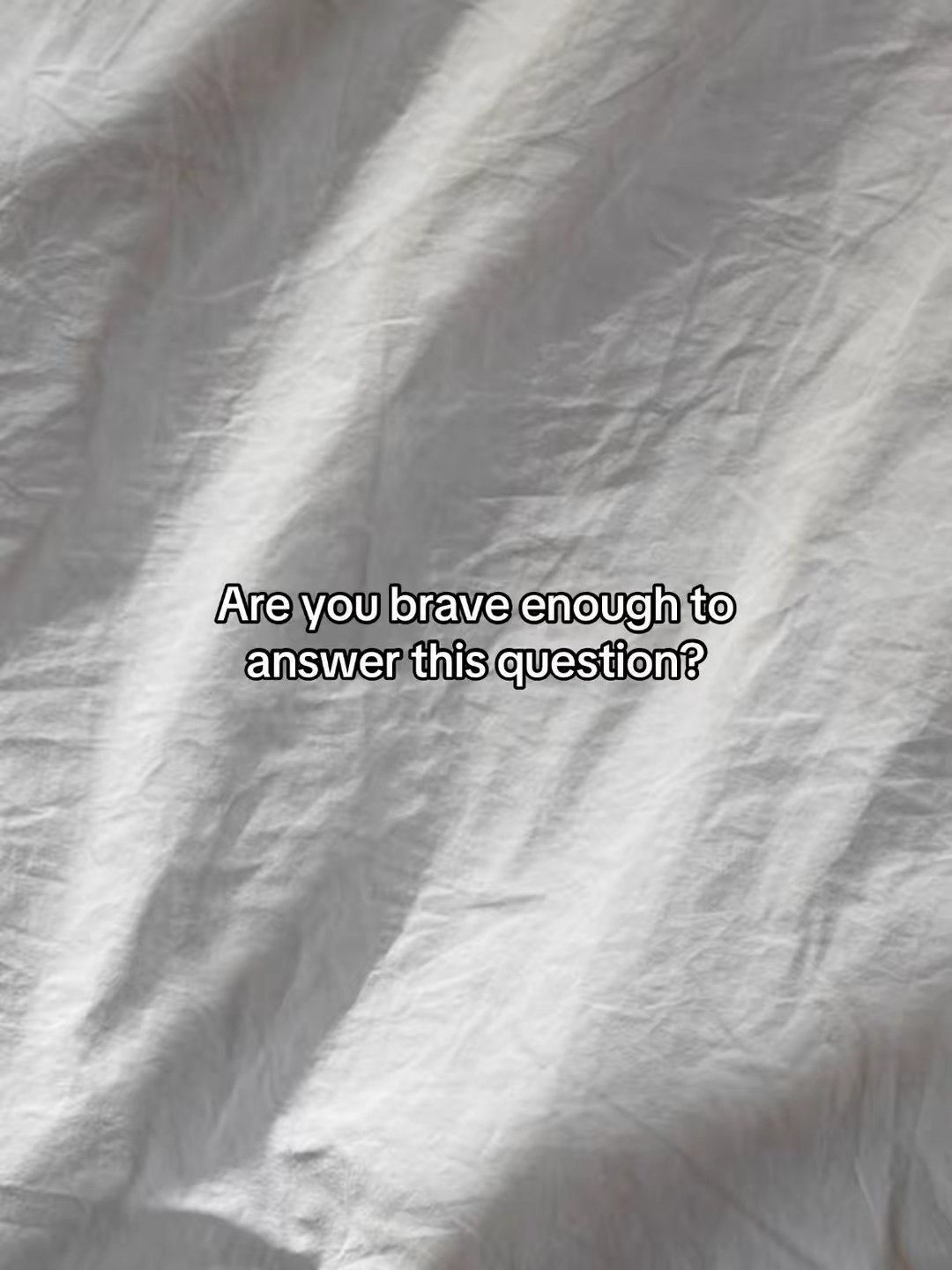 Are you brave enough to answer this question?