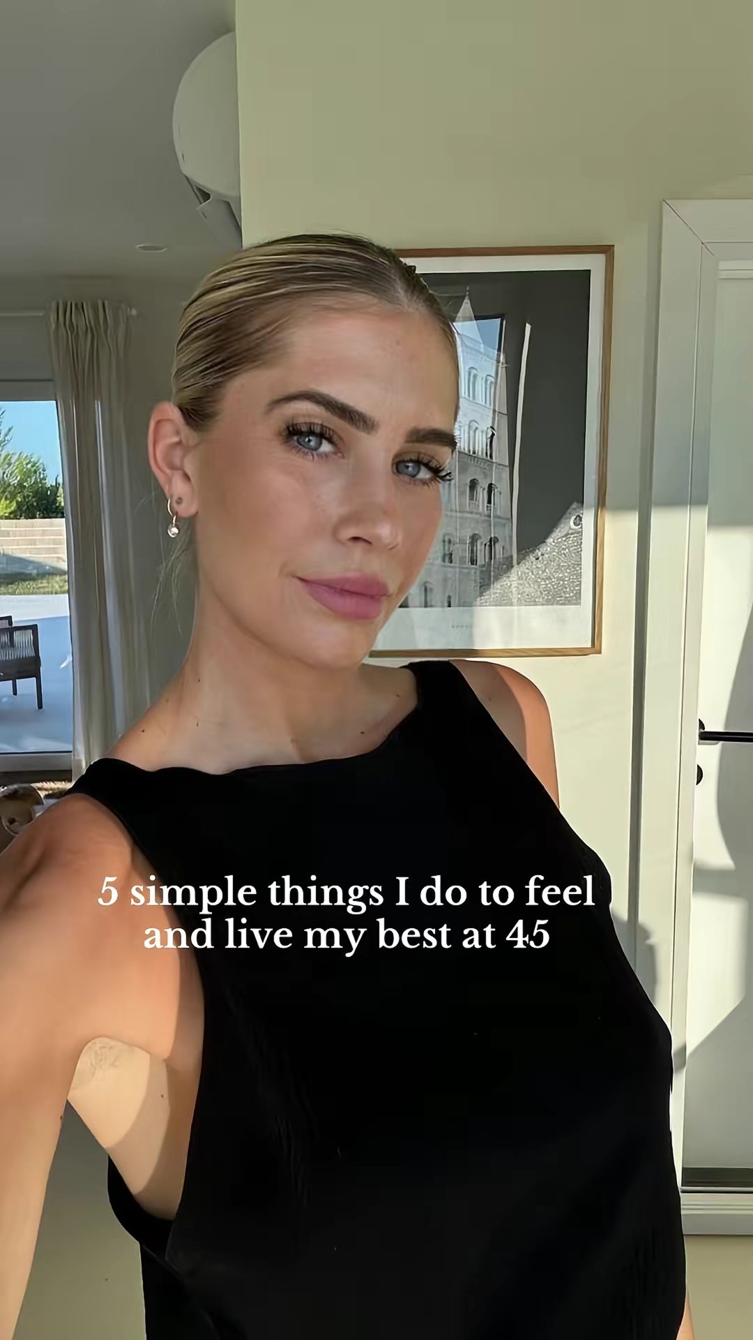 5 simple things I do to feel
and live my best at 45
