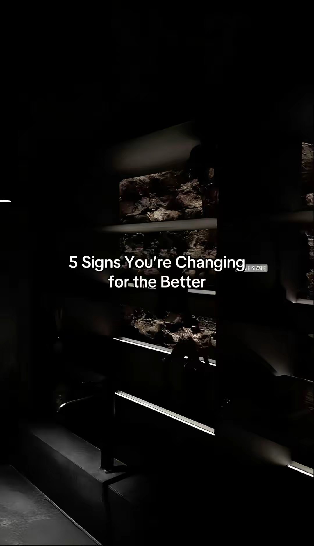 5 Signs You're Changing
for the Better