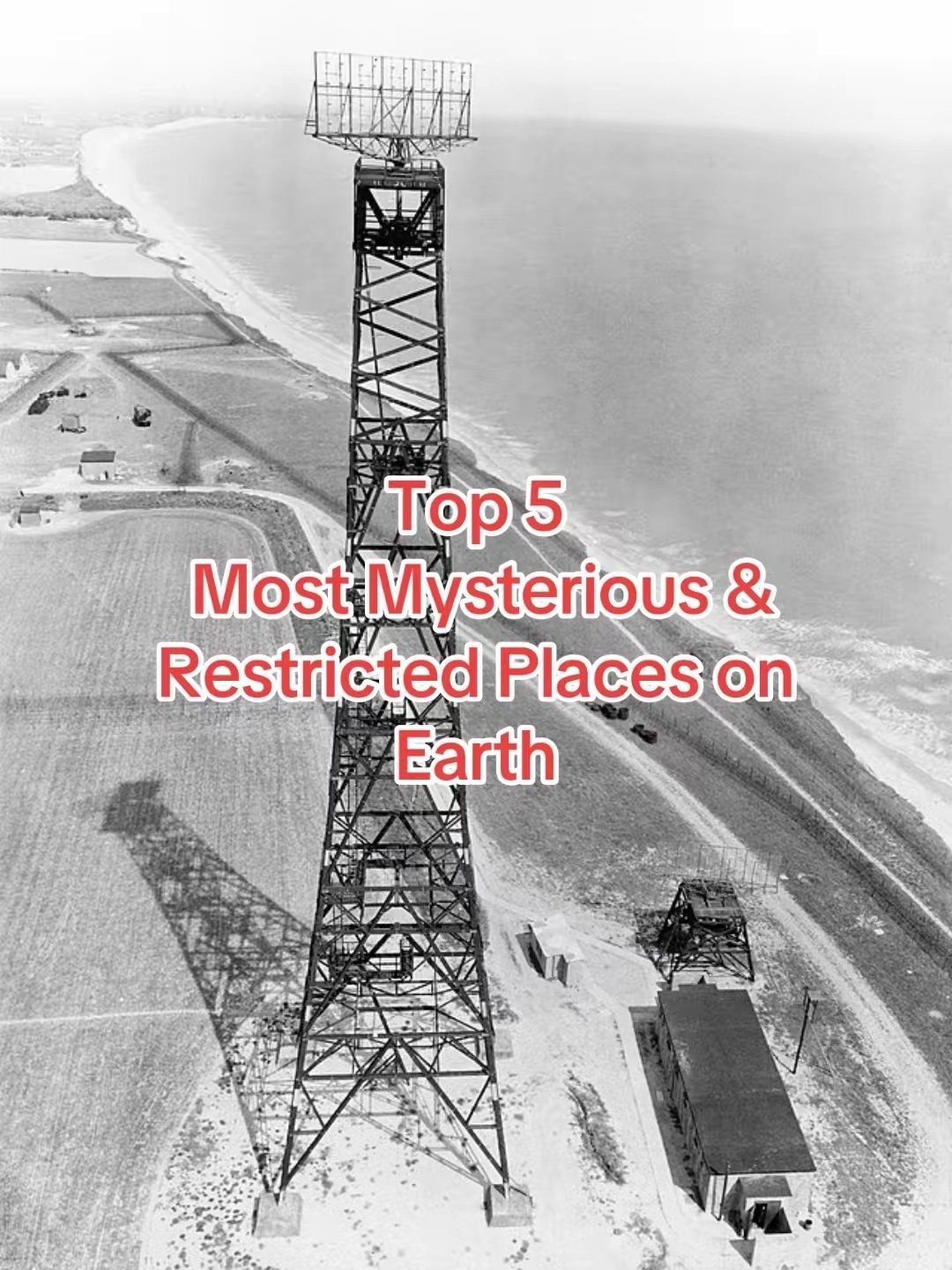 Top 5
Most Mysterious &
Restricted Places on
Earth