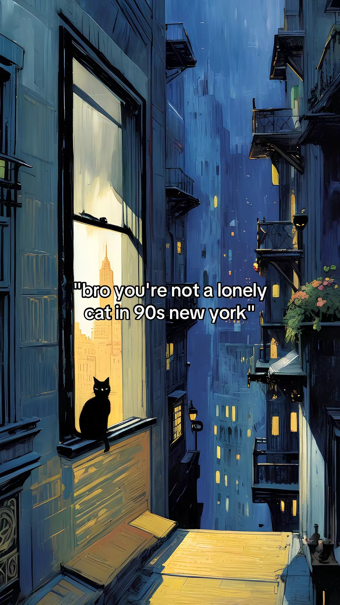 "bro you're not a lonely cat in 90s new york"