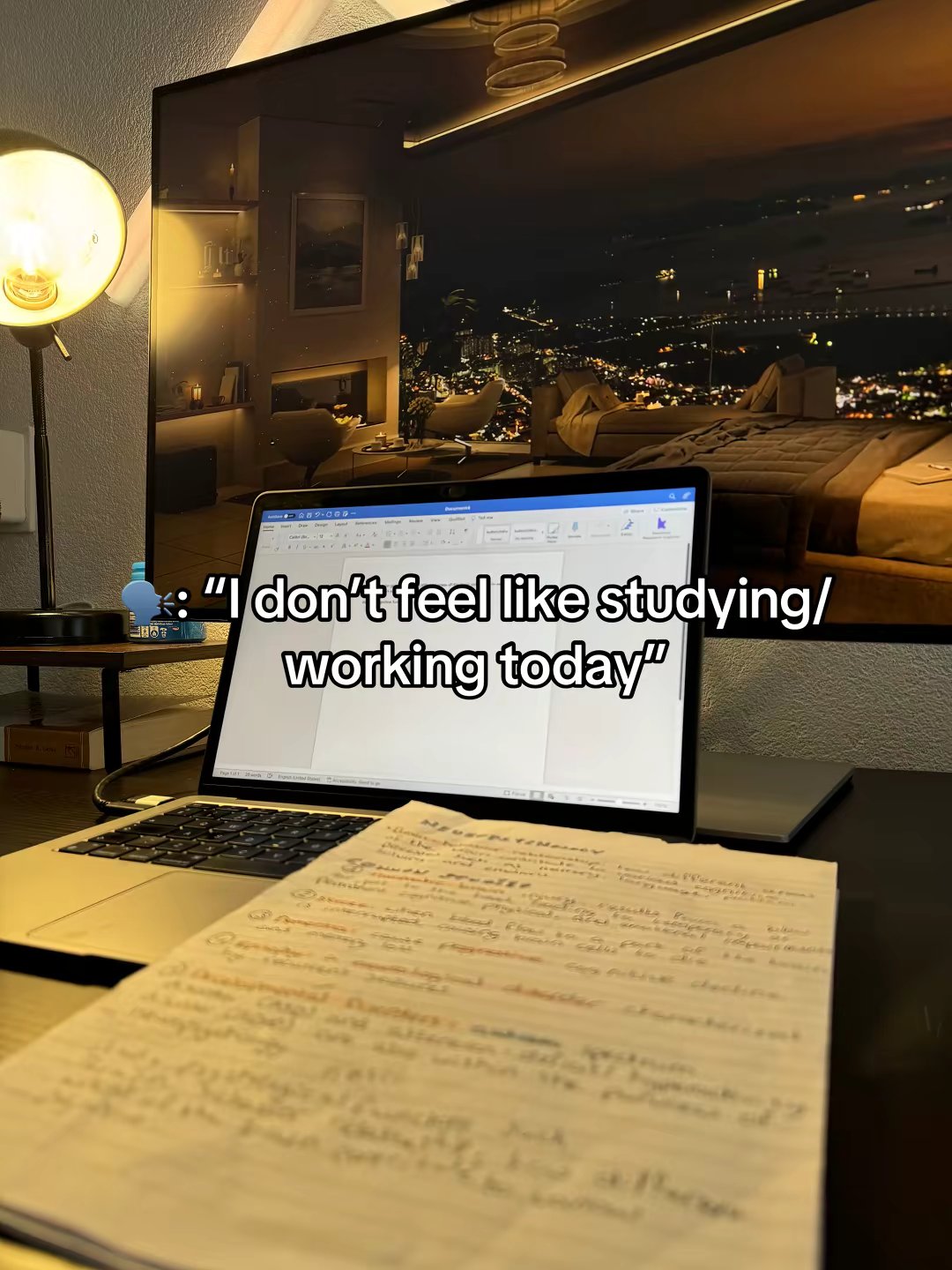 “I don’t feel like studying / working today”