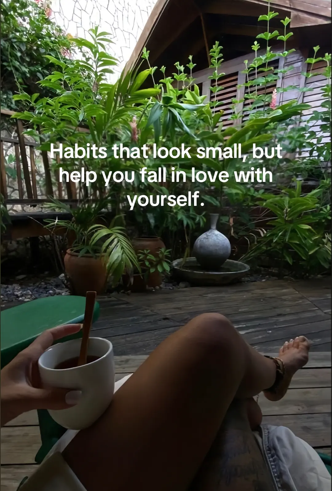 Habits that look small, but help you fall in love with yourself.