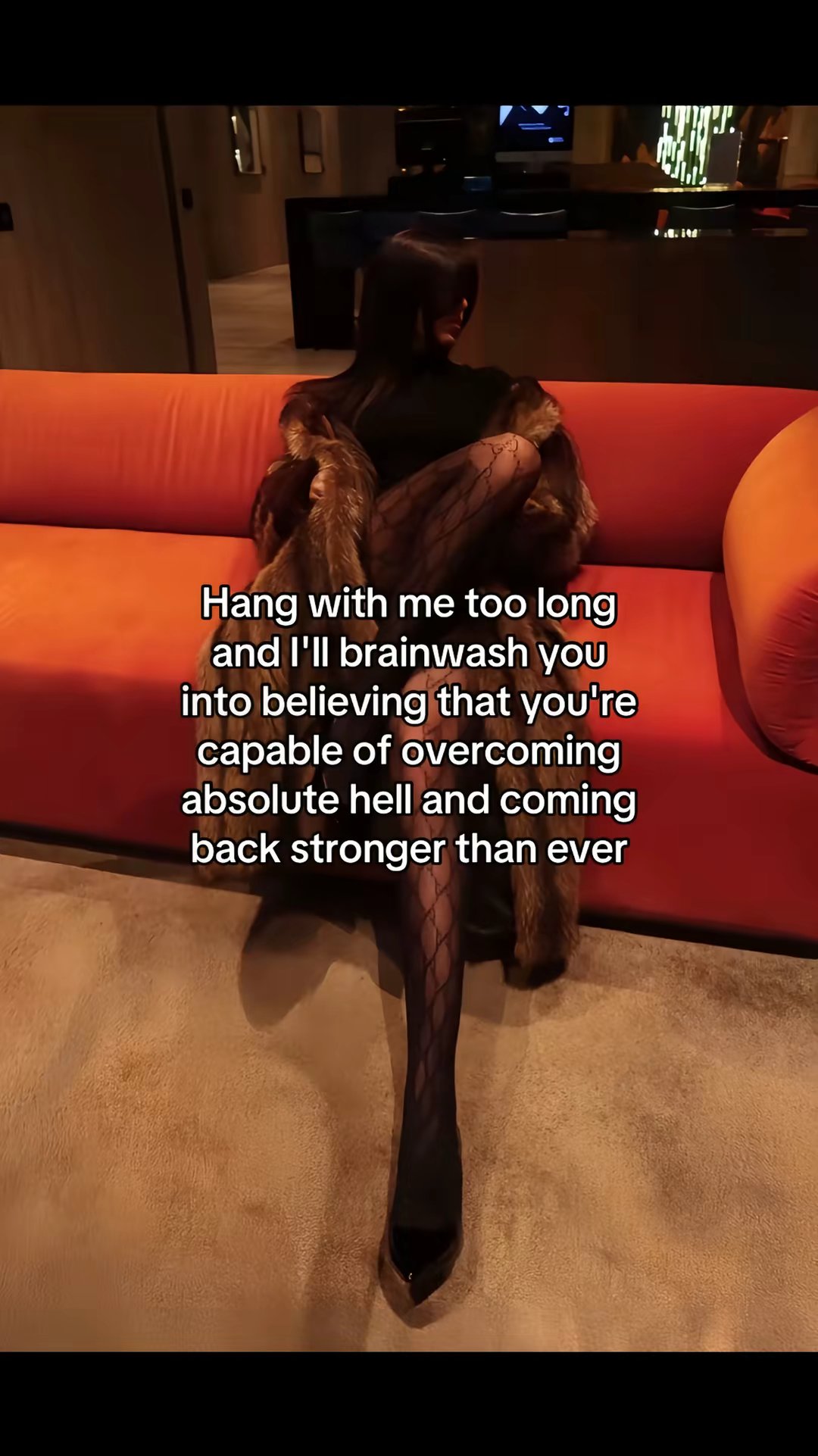 Hang with me too long and I'll brainwash you into believing that you're capable of overcoming absolute hell and coming back stronger than ever