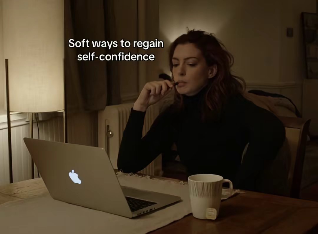 Soft ways to regain self-confidence