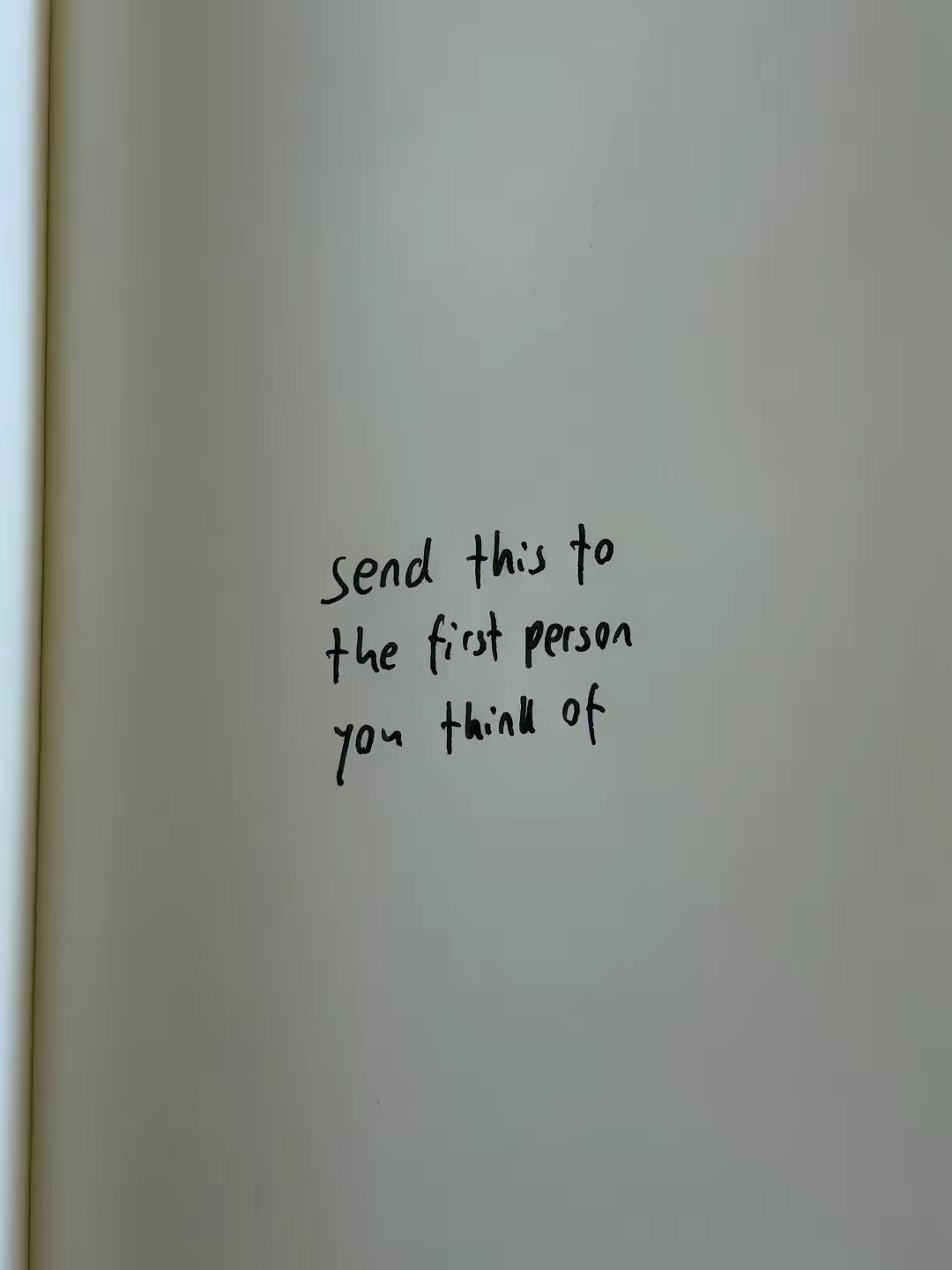 send this to
the first person
you think of