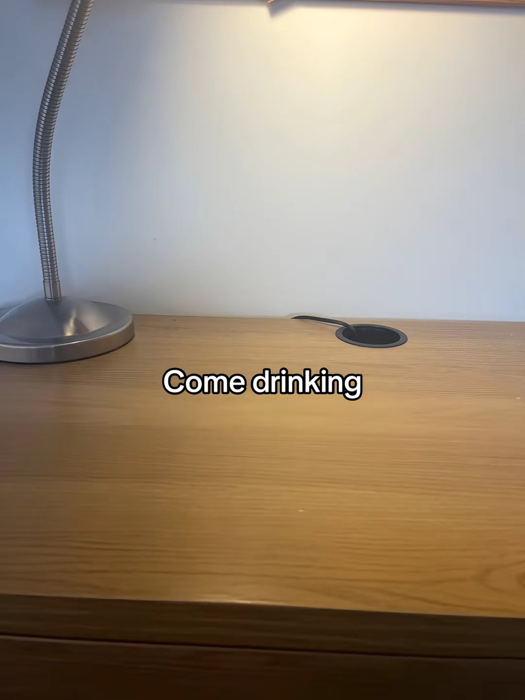 Come drinking